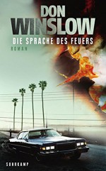 Die Sprache des Feuers: Roman (suhrkamp taschenbuch) - Don Winslow, Chris Hirte