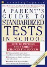 Parent's Guide to Standardized Tests - Peter W. Cookson Jr., Joshua Halberstam