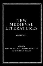 New Medieval Literatures: Volume II - Rita Copeland, David Lawton, Wendy Scase