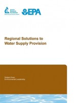 Regional Solutions to Water Supply Provision - Robert C. Raucher, Jim Henderson, John Cromwell