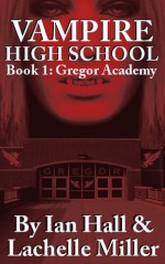 Gregor Academy - Ian Hall, Lachelle Miller