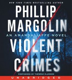 Violent Crimes CD: An Amanda Jaffe Novel - Phillip Margolin, Therese Plummer