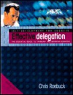 Effective Delegation - Chris Roebuck