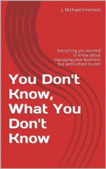 You Don't Know, What You Don't Know - J. Michael Emerson, Albert Einstein