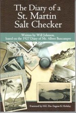 The Diary of a St. Martin Salt Checker - Will Johnson