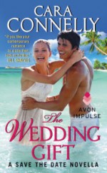 The Wedding Gift - Cara Connelly