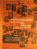 Psychology Its Principles And Meanings - Lyle E. Bourne, Bruce R. Ekstrand