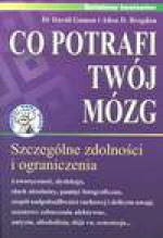 Co potrafi twój mózg - David Gamon, Bragdon Allen D., Musielak Sebastian