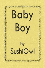 Baby Boy - SushiOwl