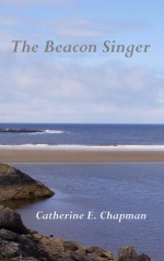 The Beacon Singer - Catherine E. Chapman