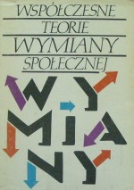 Współczesne teorie wymiany społecznej - Jacek Szmatka, Marian Kempny