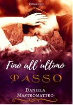 Fino all'ultimo passo (Hope Series Vol. 3) - Daniela Mastromatteo