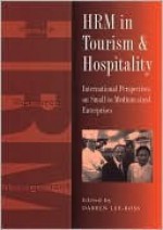 Hrm in Tourism and Hospitality: International Perspecives on Small to Medium-Sized Enterprises - Darren Lee-Ross