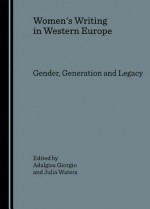 Womens Writing in Western Euro - Adalgisa Giorgio, Julia Waters