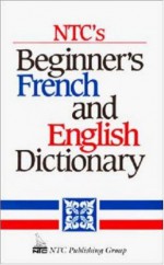 Ntc's Beginner's French And English Dictionary - Jacqueline Winders