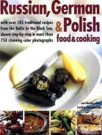 Russian, German, & Polish Food & Cooking - Lesley Chamberlain