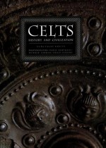 Celts: History and Civilization - Venceslas Kruta