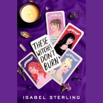 These Witches Don't Burn - Isabel Sterling