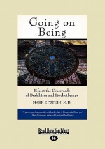 Going on Being: The Foundation of Buddhist Thought: Volume 2 - Mark Epstein