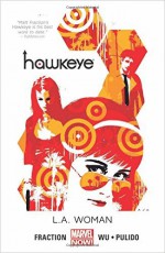Hawkeye, Vol. 3: L.A. Woman - Javier Pulido, Matt Fraction, Annie Wu