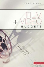 Film + Video Budgets 5th Edition - Deke Simon