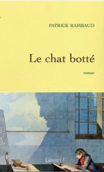 Le chat botté (Littérature Française) (French Edition) - Patrick Rambaud