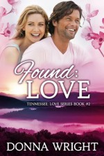 Found: Love (Tennessee: Love Romance) - Donna Wright