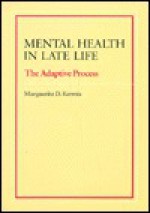 Mental Health Late Life - Marguerite D. Kermis