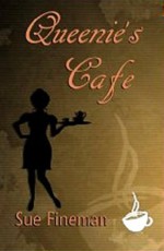 Queenie's Cafe - Sue Fineman