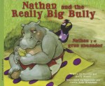 Nathan and the Really Big Bully/Nathan y El Gran Abusador - Gerry Renert, Carrie Bradshaw