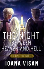 The Night between Heaven and Hell (The Devil You Know Book 2) - Ioana Visan