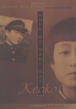 When My Name Was Keoko - Linda Sue Park