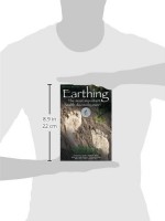 Earthing, Second Edition: The Most Important Health Discovery Ever! - Clinton Ober, Stephen Sinatra, Martin Zucker