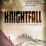 Knightfall: The Chronicle of Benjamin Knight, Book 1 - Robert Jackson-Lawrence, Michael Ferraiuolo