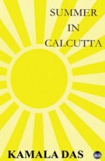 Summer in Calcutta - Kamala Das