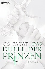 Das Duell der Prinzen: Roman (German Edition) - Viola Siegemund, C.S. Pacat