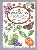 A-Z of Companion Planting - Pamela Allardice