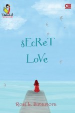 Secret Love - Rosi L. Simamora