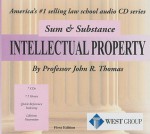 Thomas' Sum and Substance Audio Set on Intellectual Property (1st Edition) (Sum & Substance CD Series) - John R. Thomas