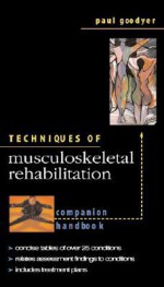 Techniques In Musculoskeletal Rehabilitation - Paul Goodyer, William E. Prentice