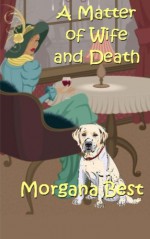 A Matter of Wife and Death - Morgana Best