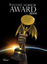 Fantasy Horror Award Book - Anna Giraldo, Maurizio Cometto, Lorenzo Laneve, Simonetta Santamaria