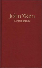 John Wain: A Bibliography - David Gerard