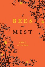 Of Bees and Mist - Erick Setiawan