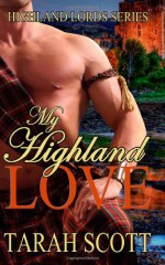 My Highland Love - Tarah Scott