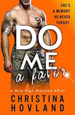 Do Me a Favor (Mile High Matched #4) - Christina Hovland