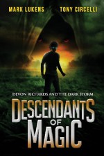 Descendants of Magic: Devon Richards and the Dark Storm - Mark Lukens, Tony Circelli