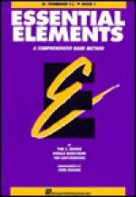 Essential Elements Book 1 - BB Trombone T.C. - Rhodes Biers, Tim Lautzenheiser, John Higgins, Donald Bierschenk, Linda Petersen, Biers
