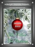 All I Want For Christmas - Jennifer Bokal