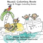 Hawaii Coloring Book: Maya & Filippo Coloring Books - Alinka Rutkowska, Konrad Checinski